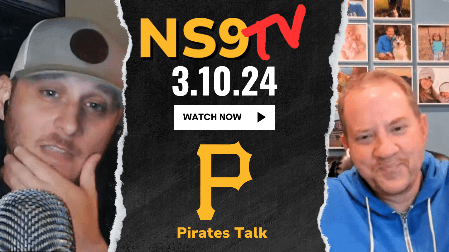 Pittsburgh Pirates Talk Daily | NS9tv 3.10.24