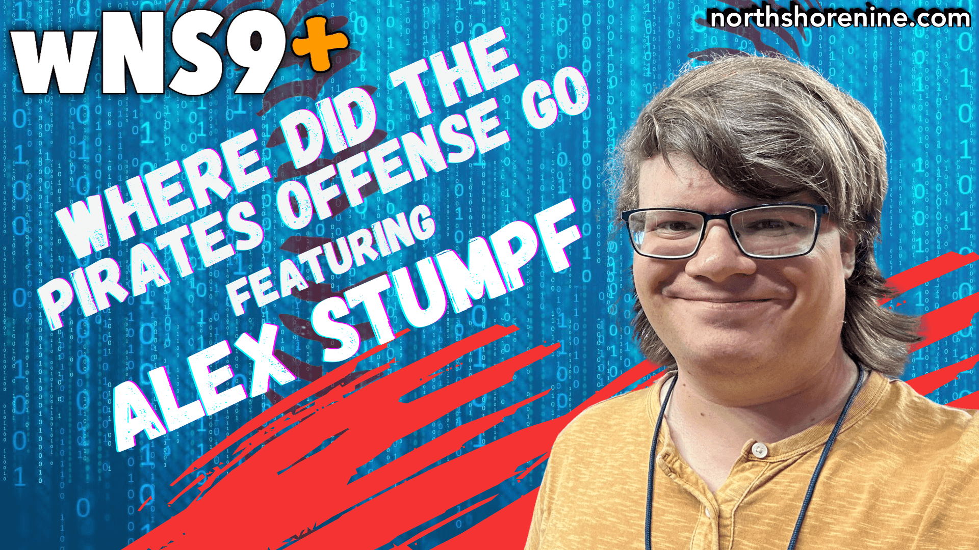 Where Did The Pirates Offense Go | wNS9+ feat. Alex Stumpf