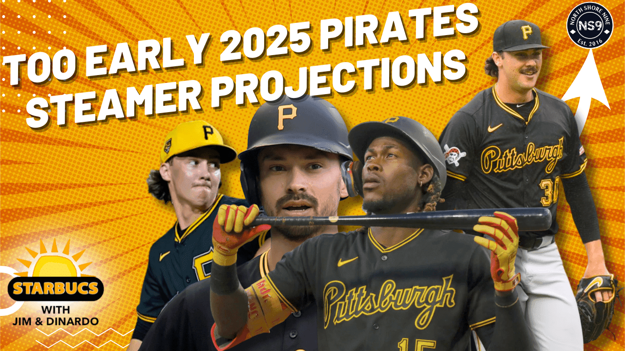 Way Too Early Steamer 2025 Pittsburgh Pirates Projections | Starbucs