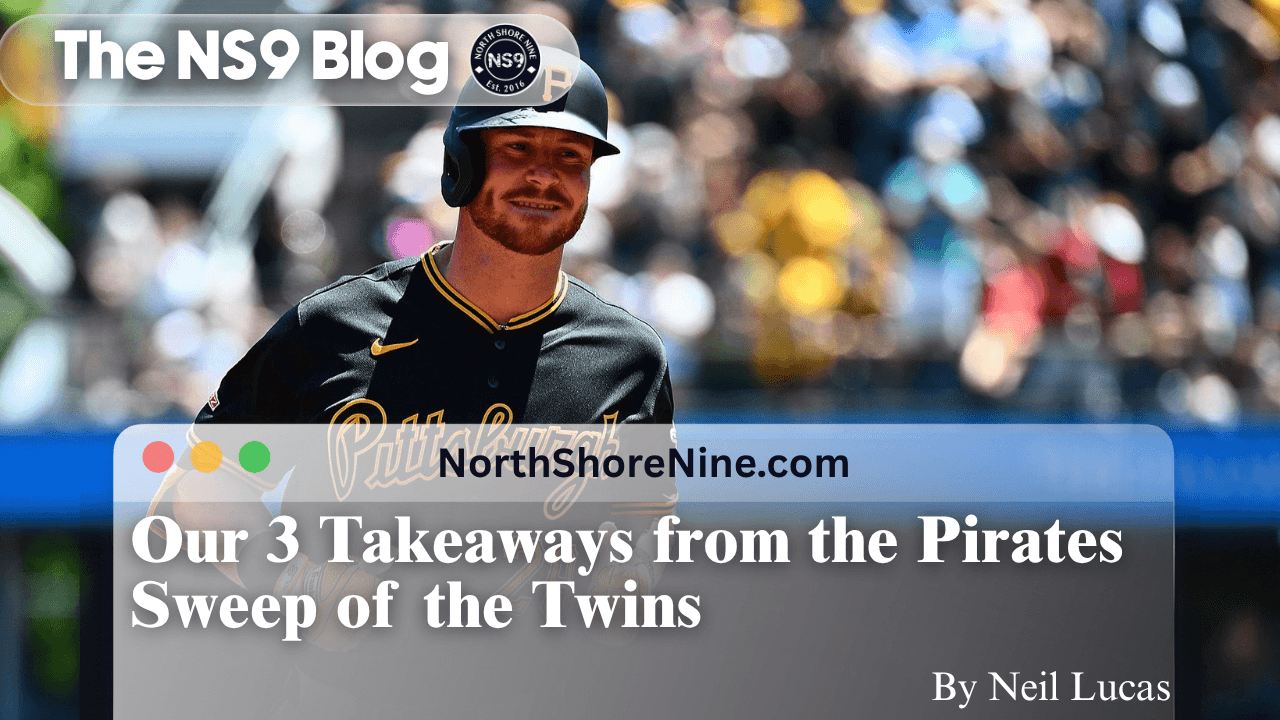 Our 3 Takeaways from the Pirates Sweep of the Twins