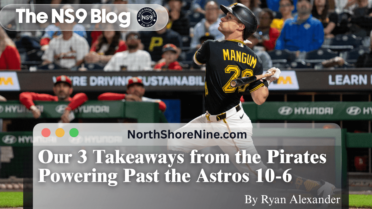 Our 3 Takeaways from the Pirates Powering Past the Astros…
