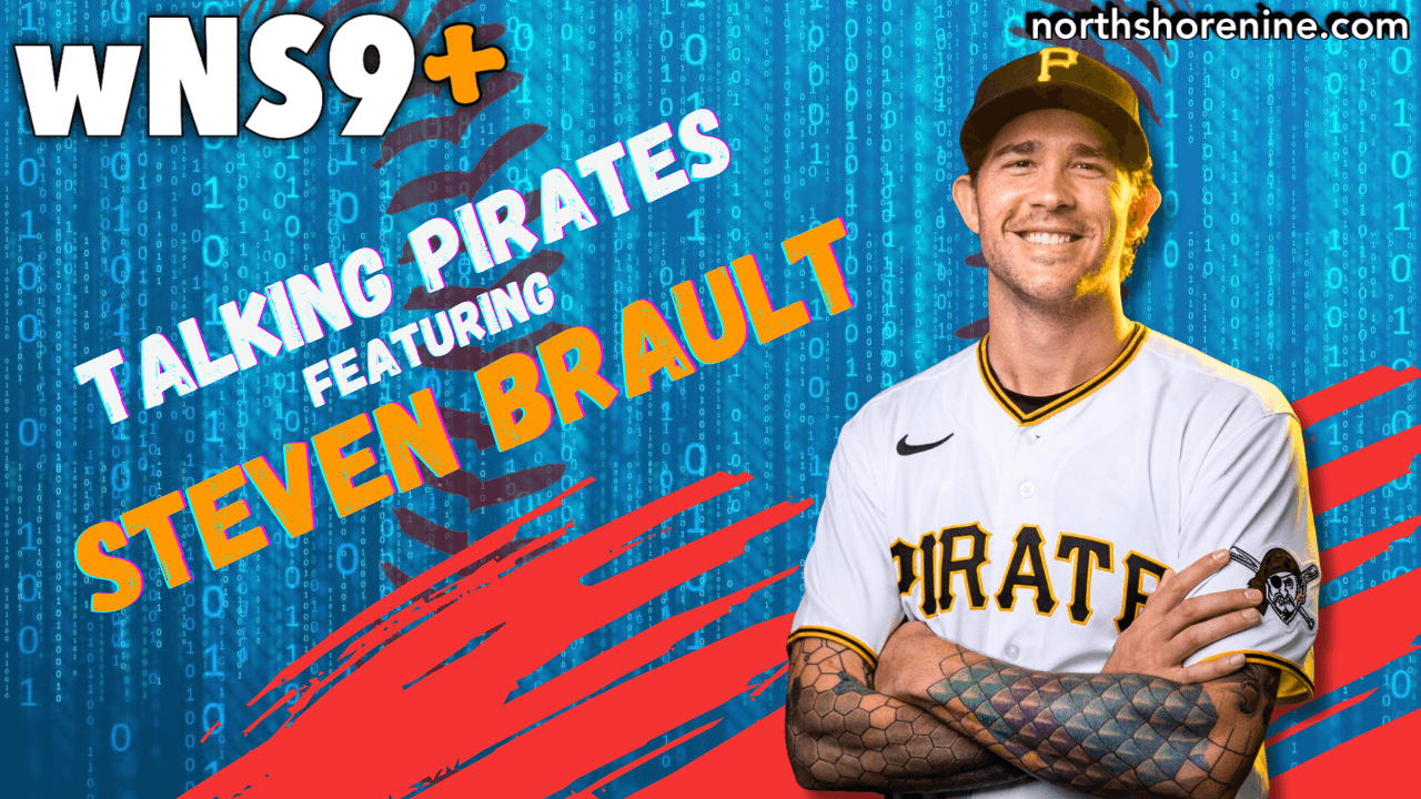 Talking Pirates with Steven Brault | wNS9+