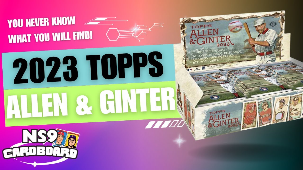 2023 Topps Allen & Ginter Hobby Box Break – Unveiling the Unexpected | NS9 Cardboard