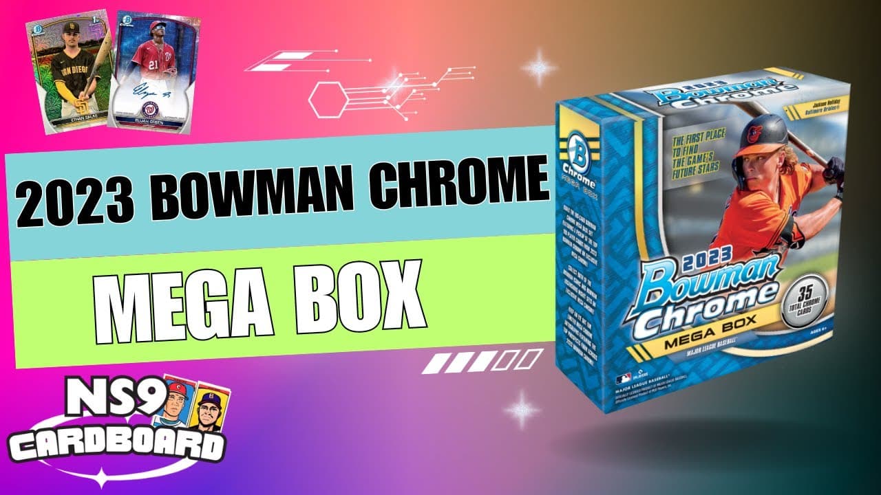 2023 Bowman Chrome Mega Box Break – Scratch that Bowman Itch for Under $50! | NS9 Cardboard