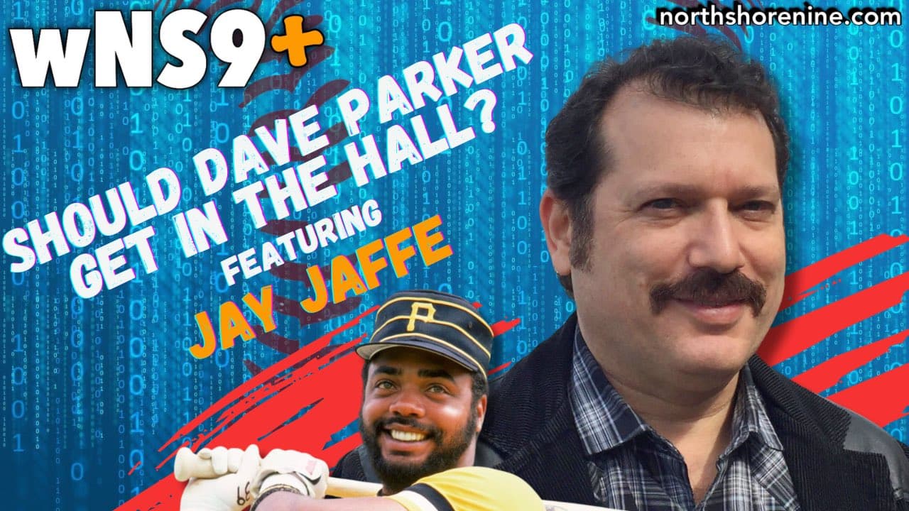 Should Dave Parker Get Elected Into The Hall Of Fame? | wNS9+ w/ Jay Jaffe